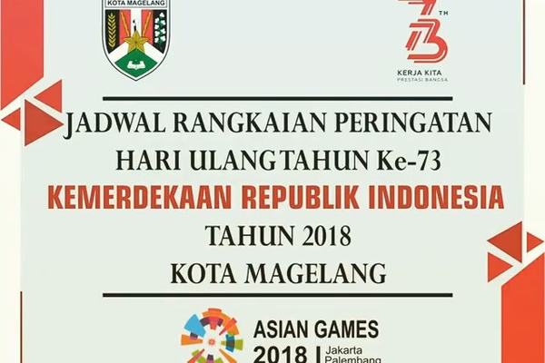 Jadwal kegiatan perayaan HUT RI Ke-73 Pemerintah Kota Magelang