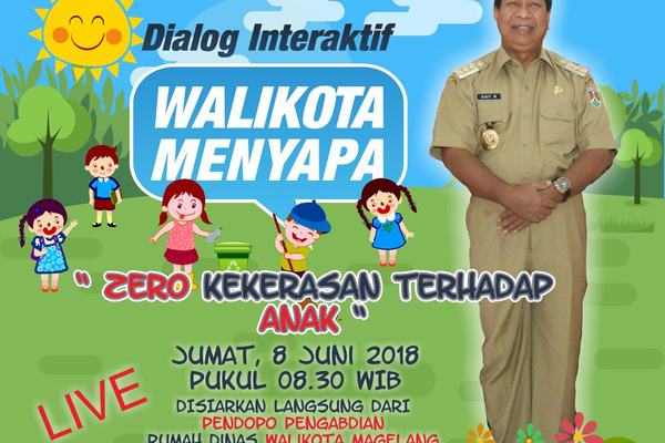 Dialog Interaktif Walikota Menyapa "Zero Kekerasan Terhadap Anak"