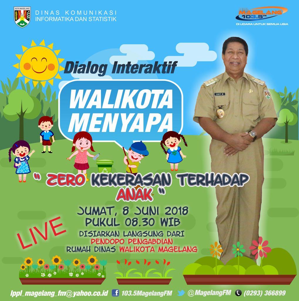 Dialog Interaktif Walikota Menyapa "Zero Kekerasan Terhadap Anak"