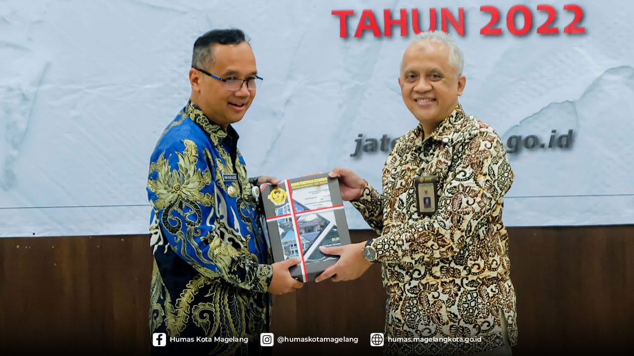 Laporan Keuangan Kota Magelang Dapat Opini WTP dari BPK 7 Kali Berturut-turut