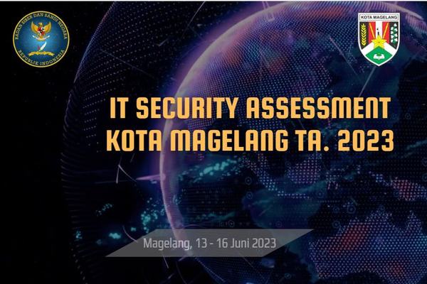 Diskominsta Kota Magelang bersama Badan Siber dan Sandi Negara Menyelenggarakan kegiatan IT Security Assessment.