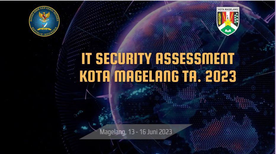 Diskominsta Kota Magelang bersama Badan Siber dan Sandi Negara Menyelenggarakan kegiatan IT Security Assessment.