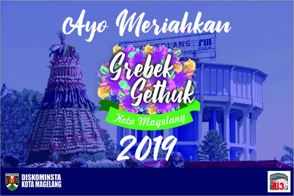 Rangkaian Grebek Getuhuk 2019 - Peringatan Hari Jadi ke-1113 Kota Magelang