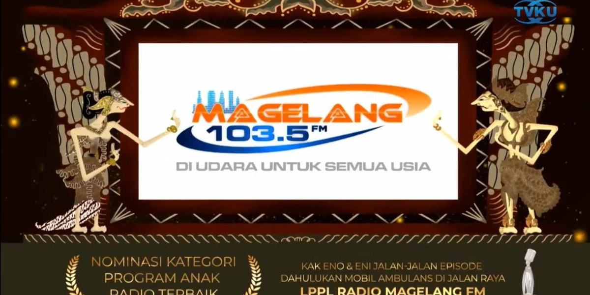 Radio Magelang FM Raih Juara 1 Program Anak Terbaik dan Juara 2 ILM Terbaik KPID Award Jateng 2022