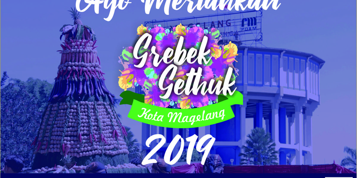 Rangkaian Grebek Getuhuk 2019 - Peringatan Hari Jadi ke-1113 Kota Magelang