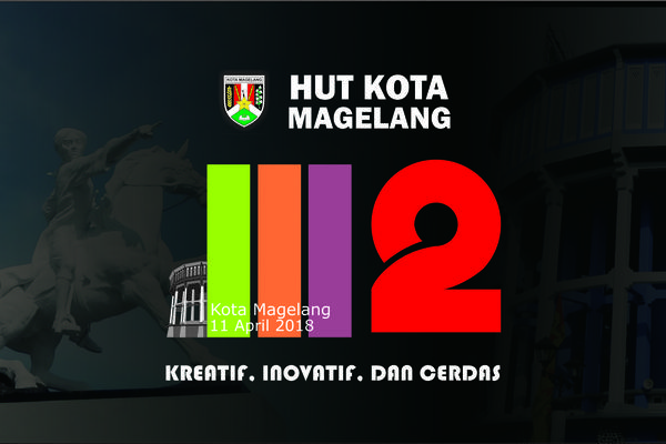 RANGKAIAN KEGIATAN HARI JADI KOTA MAGELANG KE-1112